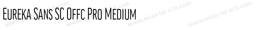 Eureka Sans SC Offc Pro Medium字体转换